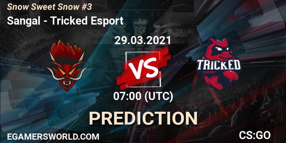 Sangal vs Tricked Esport: Betting TIp, Match Prediction. 29.03.2021 at 07:00. Counter-Strike (CS2), Snow Sweet Snow #3