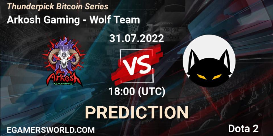 Arkosh Gaming vs Wolf Team: Betting TIp, Match Prediction. 31.07.22. Dota 2, Thunderpick Bitcoin Series
