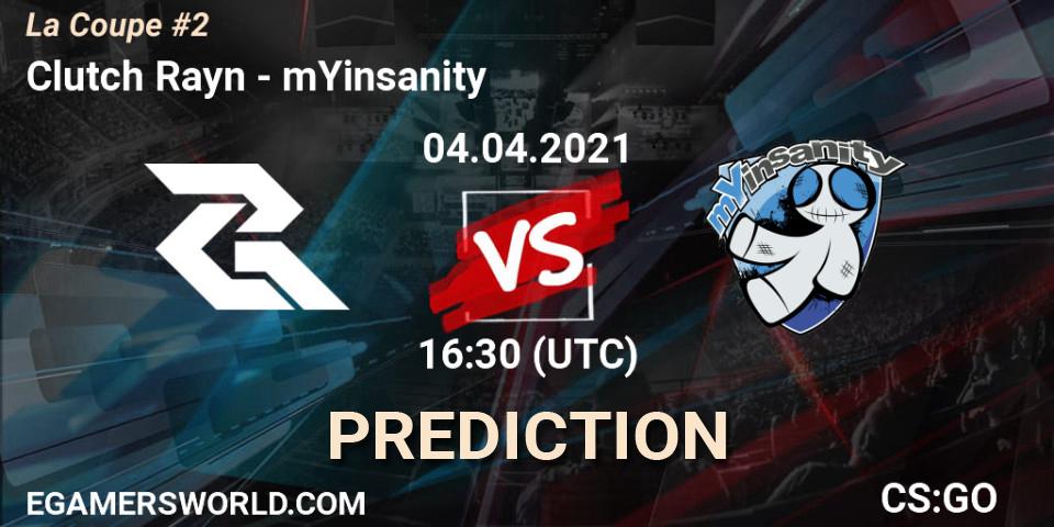 Clutch Rayn vs mYinsanity: Betting TIp, Match Prediction. 04.04.2021 at 16:30. Counter-Strike (CS2), La Coupe #2