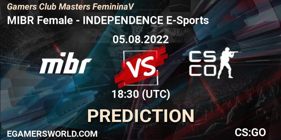 MIBR Female vs INDEPENDENCE E-Sports: Betting TIp, Match Prediction. 05.08.2022 at 18:30. Counter-Strike (CS2), Gamers Club Masters Feminina V