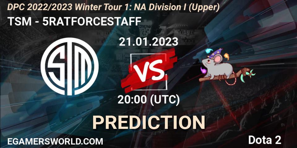 TSM vs 5RATFORCESTAFF: Betting TIp, Match Prediction. 21.01.23. Dota 2, DPC 2022/2023 Winter Tour 1: NA Division I (Upper)