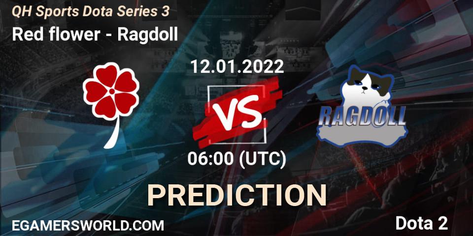 Red flower vs Ragdoll: Betting TIp, Match Prediction. 12.01.2022 at 06:11. Dota 2, QH Sports Dota Series 3