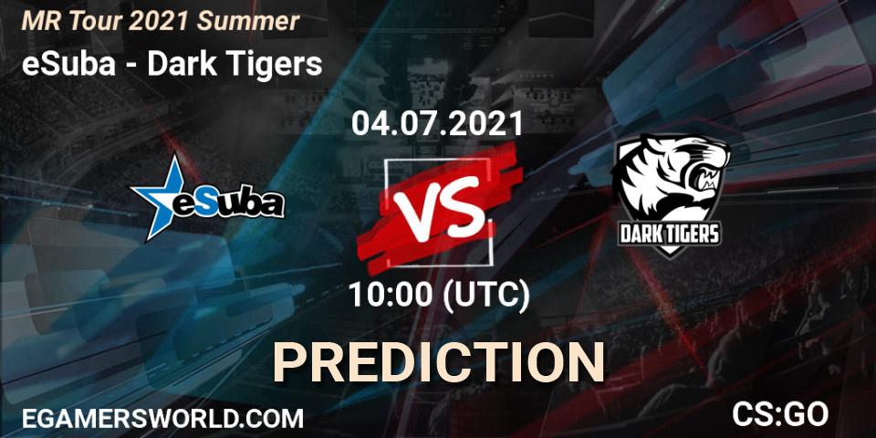 eSuba vs Dark Tigers: Betting TIp, Match Prediction. 04.07.21. CS2 (CS:GO), MČR Tour 2021 Summer