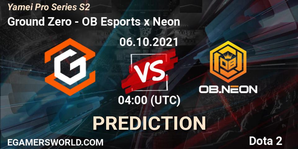 Ground Zero vs OB Esports x Neon: Betting TIp, Match Prediction. 06.10.21. Dota 2, Yamei Pro Series S2