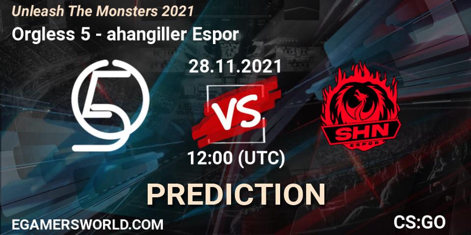 Orgless 5 vs Şahangiller Espor: Betting TIp, Match Prediction. 28.11.2021 at 12:30. Counter-Strike (CS2), Unleash The Monsters 2021