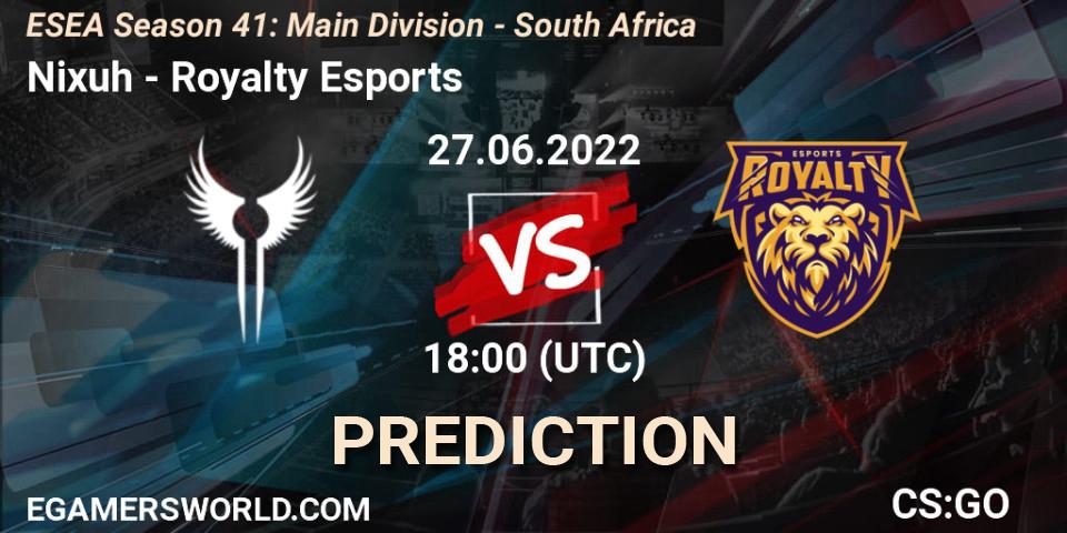 Nixuh vs Royalty Esports: Betting TIp, Match Prediction. 27.06.22. CS2 (CS:GO), ESEA Season 41: Main Division - South Africa