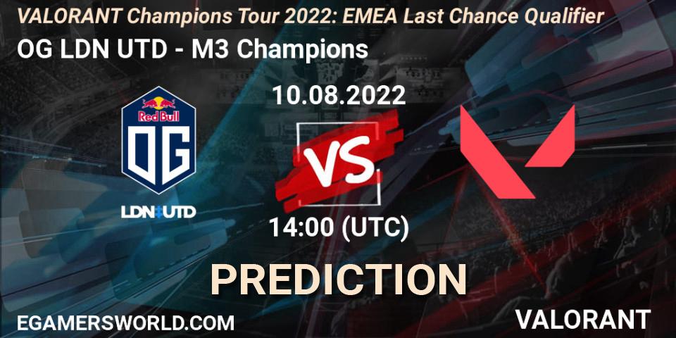 OG LDN UTD vs M3 Champions: Betting TIp, Match Prediction. 10.08.22. VALORANT, VCT 2022: EMEA Last Chance Qualifier