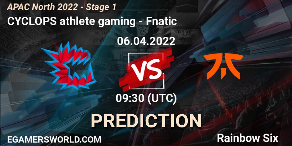 CYCLOPS athlete gaming vs Fnatic: Betting TIp, Match Prediction. 06.04.22. Rainbow Six, APAC North 2022 - Stage 1