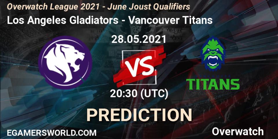 Los Angeles Gladiators vs Vancouver Titans: Betting TIp, Match Prediction. 28.05.21. Overwatch, Overwatch League 2021 - June Joust Qualifiers