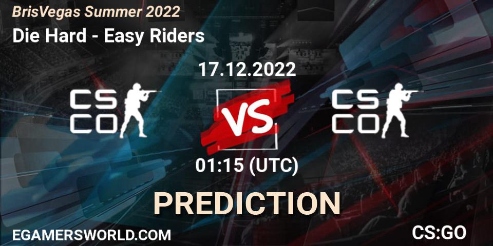 Die Hard vs Easy Riders: Betting TIp, Match Prediction. 17.12.2022 at 00:10. Counter-Strike (CS2), BrisVegas Summer 2022