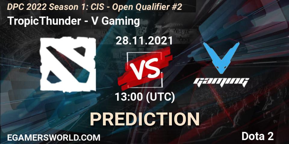 TropicThunder vs V Gaming: Betting TIp, Match Prediction. 28.11.2021 at 13:10. Dota 2, DPC 2022 Season 1: CIS - Open Qualifier #2