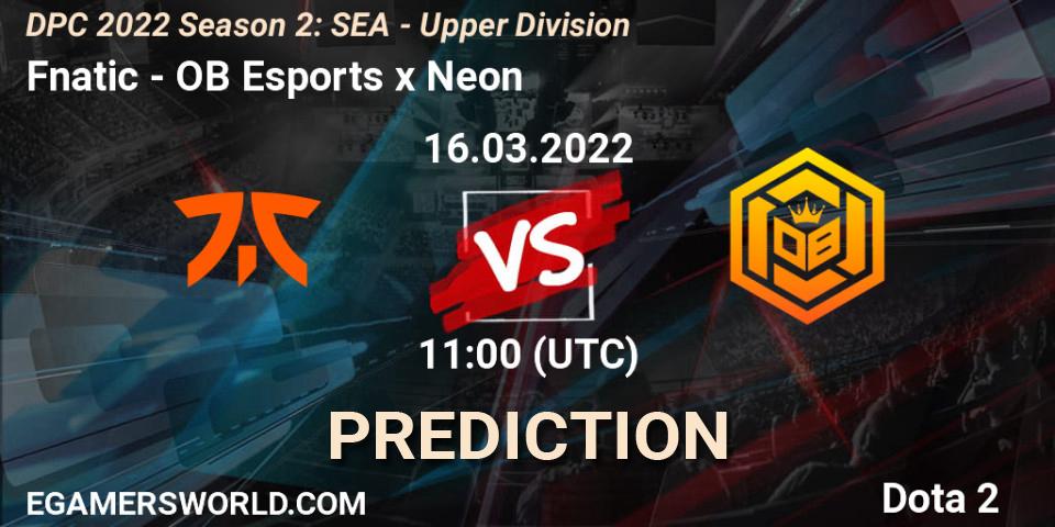 Fnatic vs OB Esports x Neon: Betting TIp, Match Prediction. 16.03.2022 at 10:00. Dota 2, DPC 2021/2022 Tour 2 (Season 2): SEA Division I (Upper)