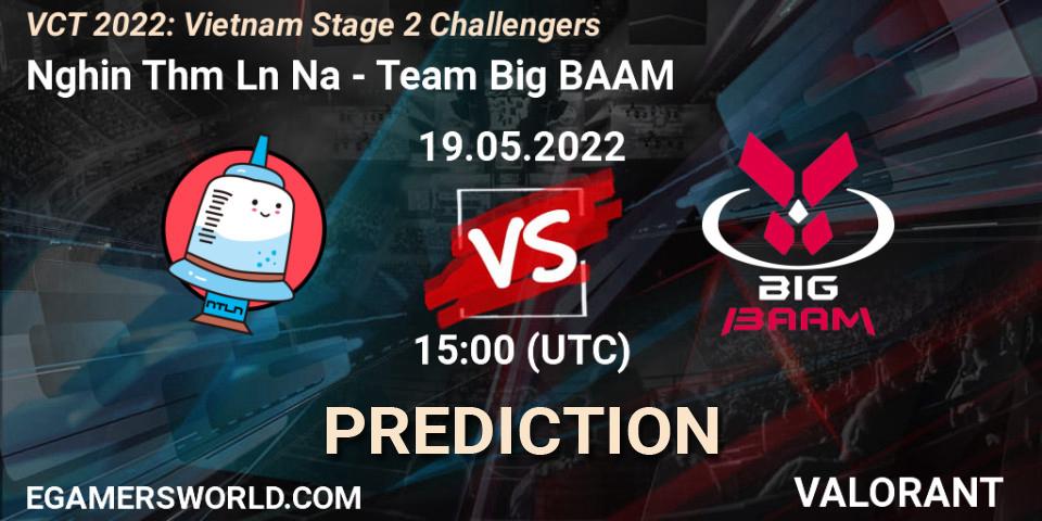 Nghiện Thêm Lần Nữa vs Team Big BAAM: Betting TIp, Match Prediction. 19.05.2022 at 15:00. VALORANT, VCT 2022: Vietnam Stage 2 Challengers