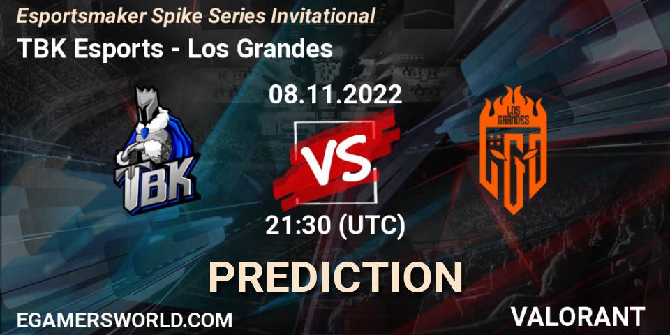 TBK Esports vs Los Grandes: Betting TIp, Match Prediction. 08.11.2022 at 22:00. VALORANT, Esportsmaker Spike Series Invitational