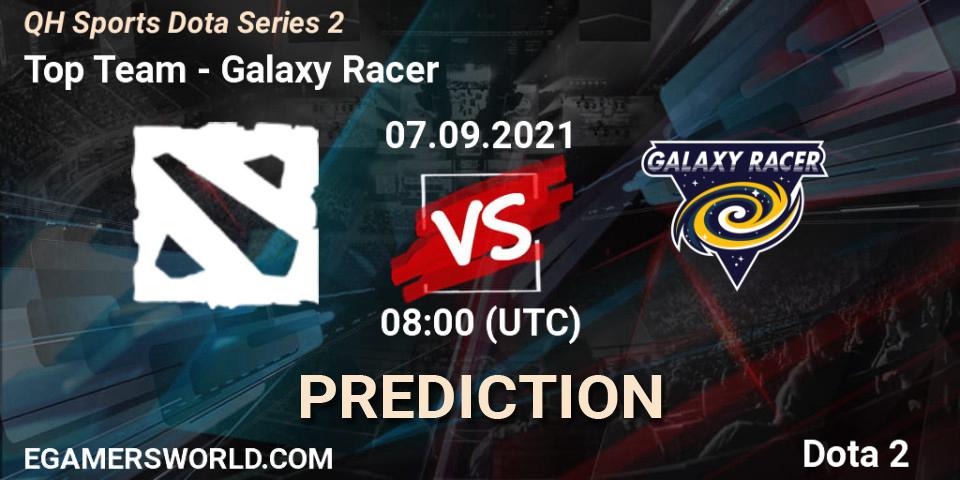Top Team vs Galaxy Racer: Betting TIp, Match Prediction. 07.09.2021 at 08:01. Dota 2, QH Sports Dota Series 2