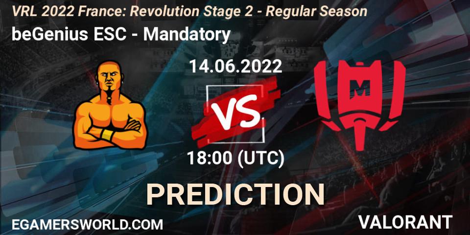 beGenius ESC vs Mandatory: Betting TIp, Match Prediction. 14.06.22. VALORANT, VRL 2022 France: Revolution Stage 2 - Regular Season
