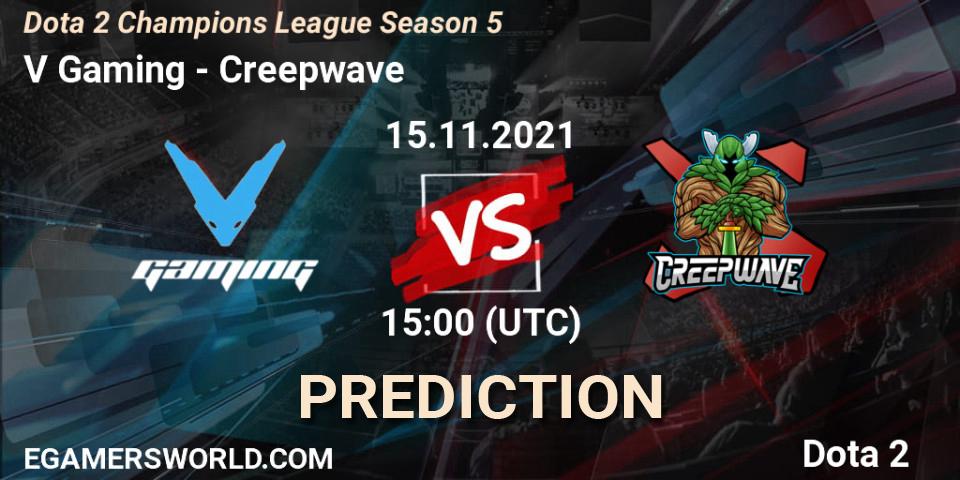 V Gaming vs Creepwave: Betting TIp, Match Prediction. 15.11.2021 at 15:01. Dota 2, Dota 2 Champions League 2021 Season 5
