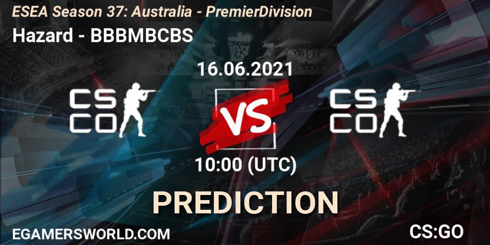 Hazard vs BBBMBCBS: Betting TIp, Match Prediction. 16.06.21. CS2 (CS:GO), ESEA Season 37: Australia - Premier Division