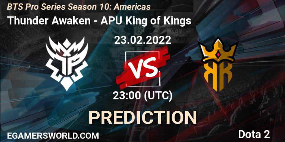 Thunder Awaken vs APU King of Kings: Betting TIp, Match Prediction. 24.02.2022 at 02:12. Dota 2, BTS Pro Series Season 10: Americas