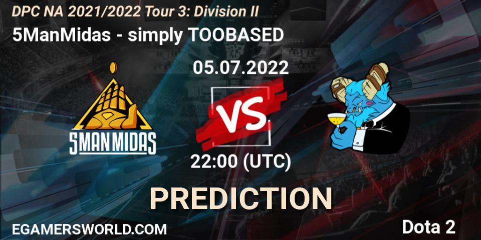 5ManMidas vs simply TOOBASED: Betting TIp, Match Prediction. 05.07.2022 at 22:15. Dota 2, DPC NA 2021/2022 Tour 3: Division II