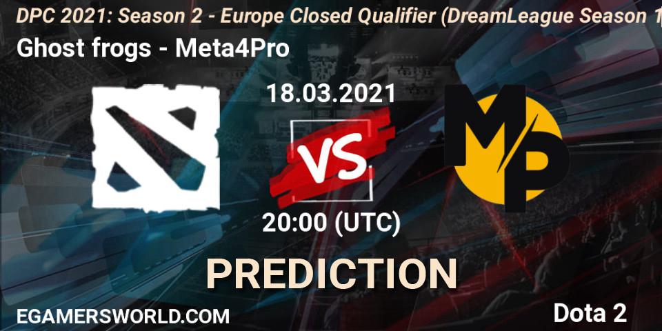 Ghost frogs vs Meta4Pro: Betting TIp, Match Prediction. 18.03.21. Dota 2, DPC 2021: Season 2 - Europe Closed Qualifier (DreamLeague Season 15)