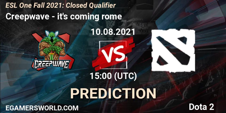 Creepwave vs it's coming rome: Betting TIp, Match Prediction. 10.08.2021 at 15:00. Dota 2, ESL One Fall 2021: Closed Qualifier