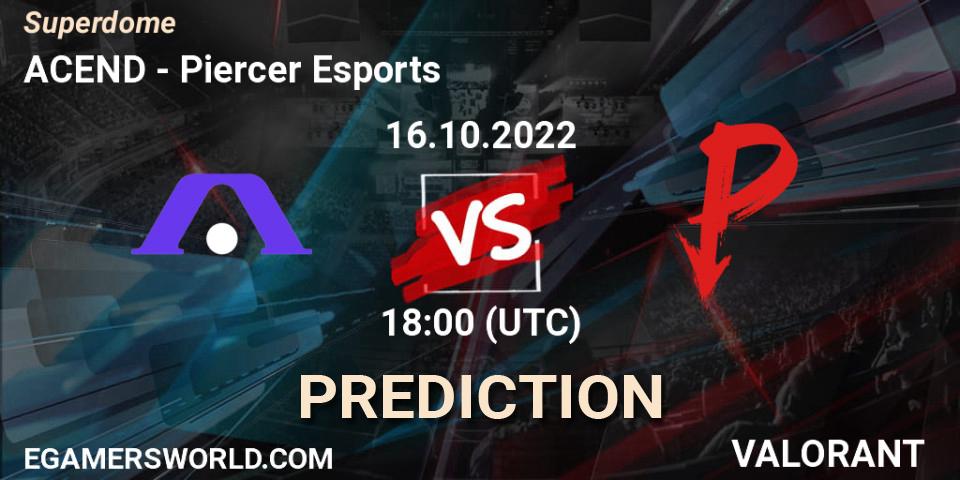 ACEND vs Piercer Esports: Betting TIp, Match Prediction. 16.10.2022 at 23:30. VALORANT, Superdome