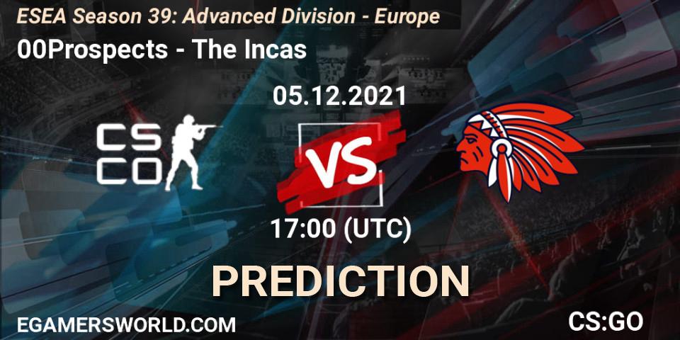 00Prospects vs The Incas: Betting TIp, Match Prediction. 05.12.2021 at 17:00. Counter-Strike (CS2), ESEA Season 39: Advanced Division - Europe