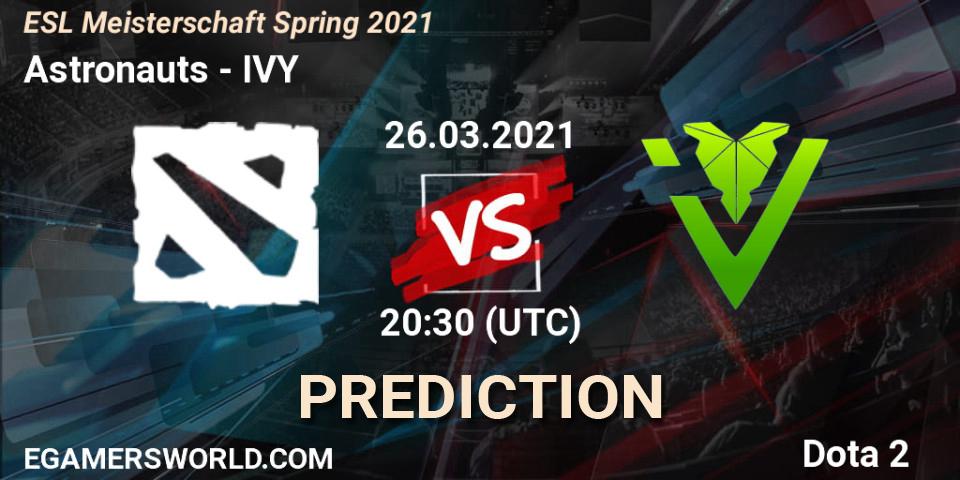 Astronauts vs IVY: Betting TIp, Match Prediction. 26.03.2021 at 20:35. Dota 2, ESL Meisterschaft Spring 2021