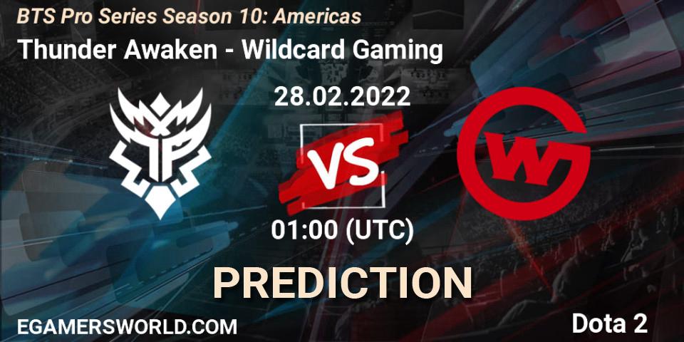 Thunder Awaken vs Wildcard Gaming: Betting TIp, Match Prediction. 28.02.22. Dota 2, BTS Pro Series Season 10: Americas