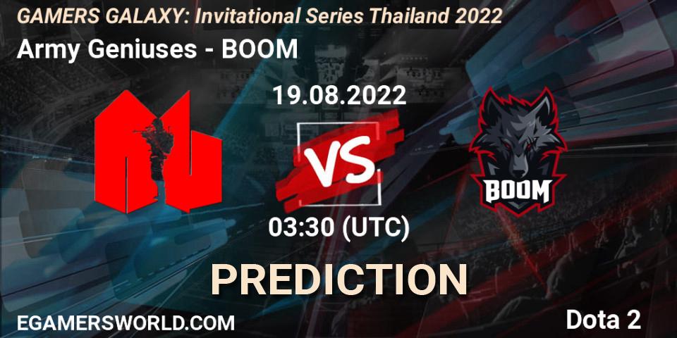 Army Geniuses vs BOOM: Betting TIp, Match Prediction. 19.08.2022 at 04:20. Dota 2, GAMERS GALAXY: Invitational Series Thailand 2022