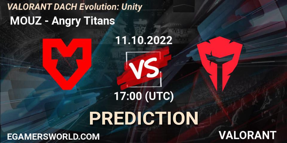  MOUZ vs Angry Titans: Betting TIp, Match Prediction. 11.10.2022 at 17:00. VALORANT, VALORANT DACH Evolution: Unity