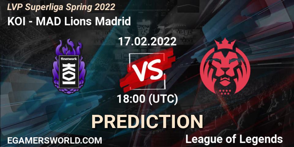 KOI vs MAD Lions Madrid: Betting TIp, Match Prediction. 17.02.22. LoL, LVP Superliga Spring 2022