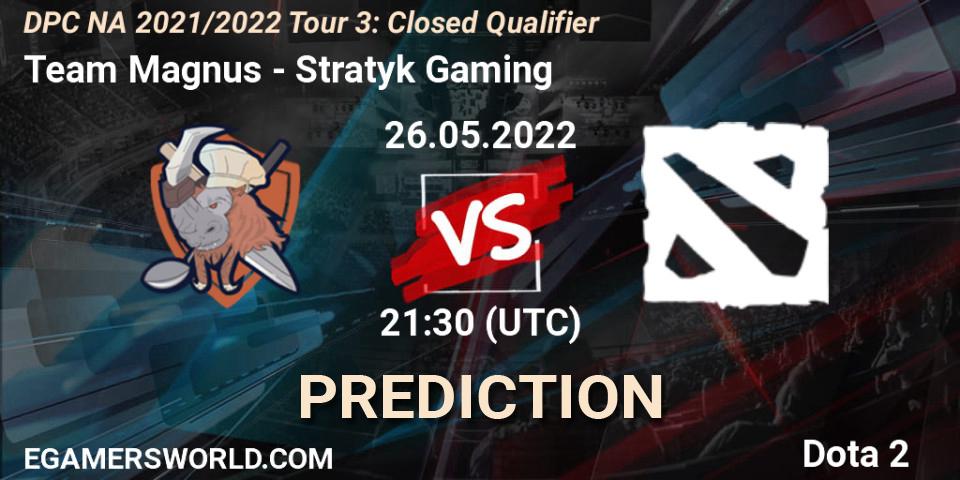 Team Magnus vs Stratyk Gaming: Betting TIp, Match Prediction. 26.05.2022 at 21:33. Dota 2, DPC NA 2021/2022 Tour 3: Closed Qualifier