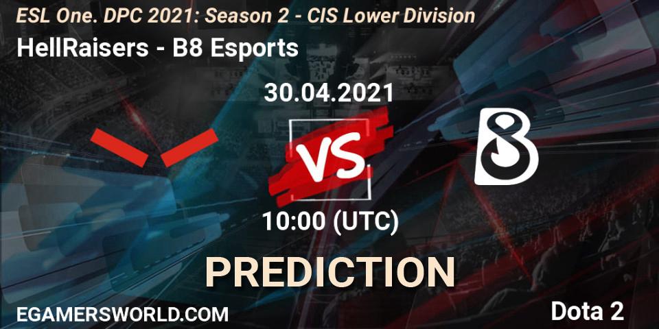 HellRaisers vs B8 Esports: Betting TIp, Match Prediction. 30.04.2021 at 09:55. Dota 2, ESL One. DPC 2021: Season 2 - CIS Lower Division