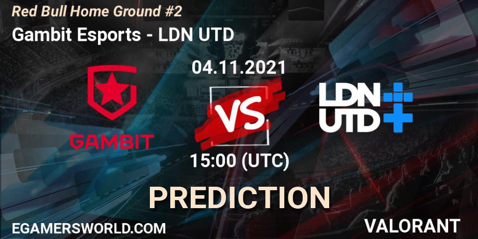 Gambit Esports vs LDN UTD: Betting TIp, Match Prediction. 04.11.2021 at 15:00. VALORANT, Red Bull Home Ground #2
