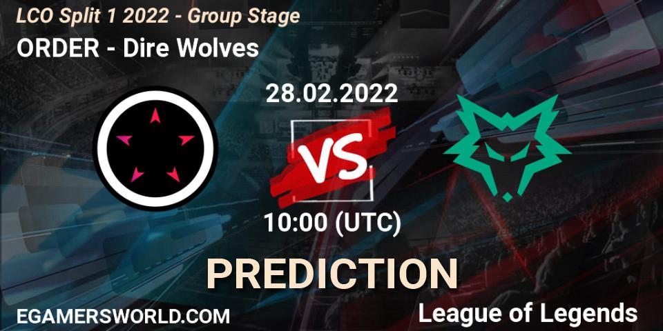 ORDER vs Dire Wolves: Betting TIp, Match Prediction. 28.02.22. LoL, LCO Split 1 2022 - Group Stage 