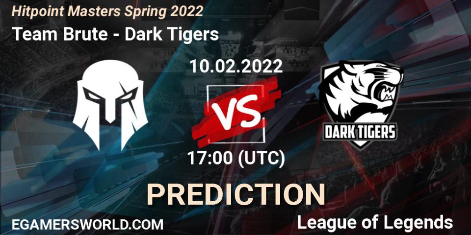 Team Brute vs Dark Tigers: Betting TIp, Match Prediction. 10.02.2022 at 17:00. LoL, Hitpoint Masters Spring 2022