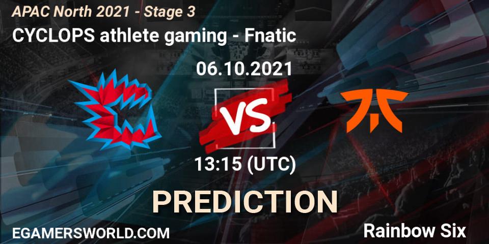 CYCLOPS athlete gaming vs Fnatic: Betting TIp, Match Prediction. 06.10.2021 at 13:15. Rainbow Six, APAC North 2021 - Stage 3
