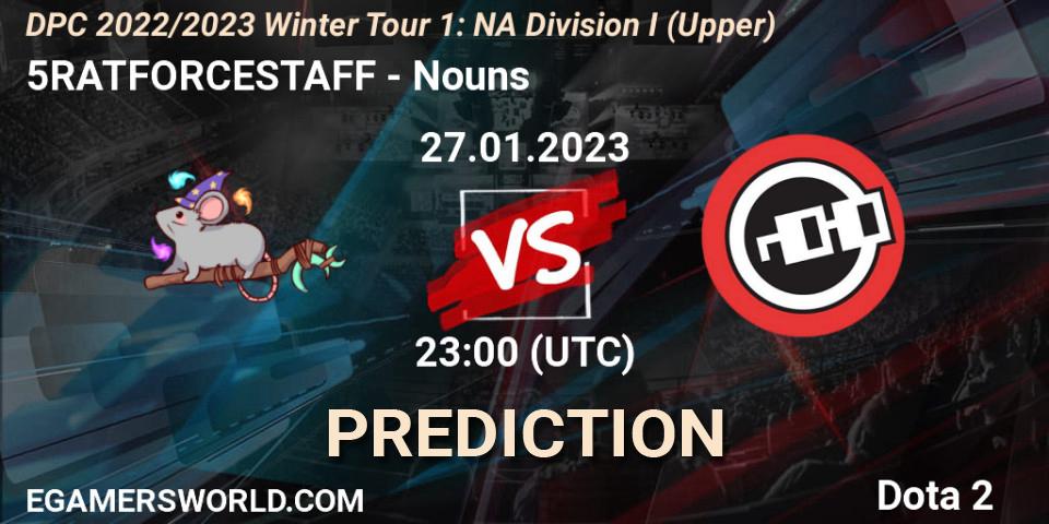 5RATFORCESTAFF vs Nouns: Betting TIp, Match Prediction. 27.01.23. Dota 2, DPC 2022/2023 Winter Tour 1: NA Division I (Upper)