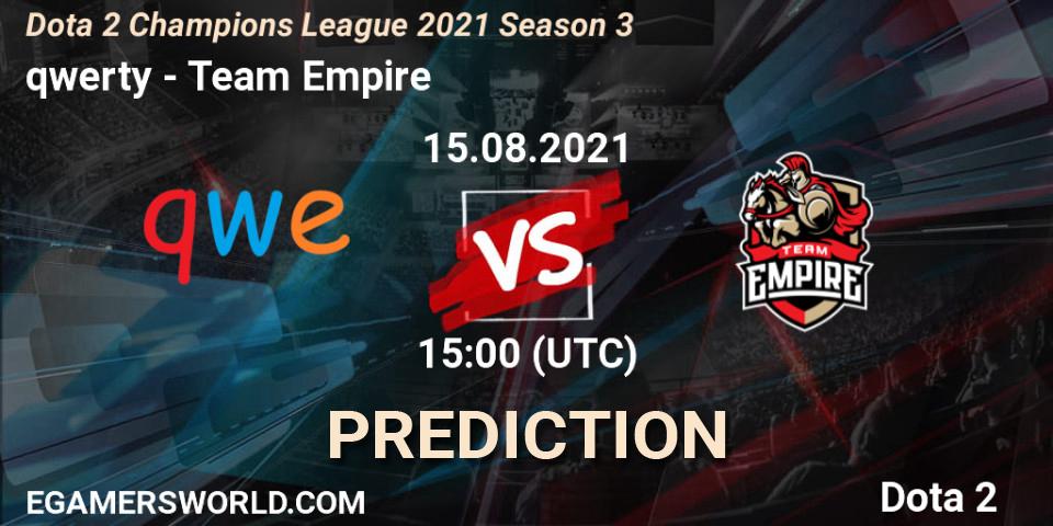 qwerty vs Team Empire: Betting TIp, Match Prediction. 15.08.2021 at 15:00. Dota 2, Dota 2 Champions League 2021 Season 3