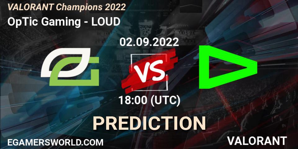 OpTic Gaming vs LOUD: Betting TIp, Match Prediction. 02.09.2022 at 19:10. VALORANT, VALORANT Champions 2022