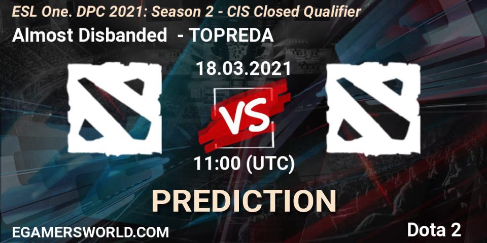Almost Disbanded vs TOPREDA: Betting TIp, Match Prediction. 18.03.2021 at 11:00. Dota 2, ESL One. DPC 2021: Season 2 - CIS Closed Qualifier