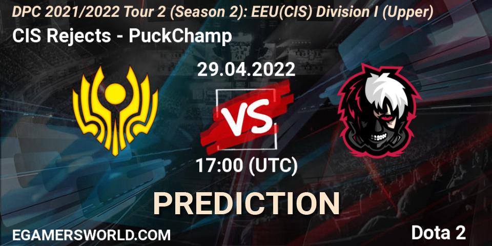 CIS Rejects vs PuckChamp: Betting TIp, Match Prediction. 29.04.22. Dota 2, DPC 2021/2022 Tour 2 (Season 2): EEU(CIS) Division I (Upper)