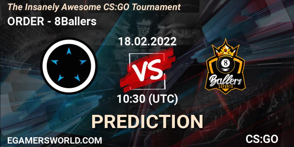 ORDER vs 8Ballers: Betting TIp, Match Prediction. 18.02.22. CS2 (CS:GO), The Insanely Awesome CS:GO Tournament