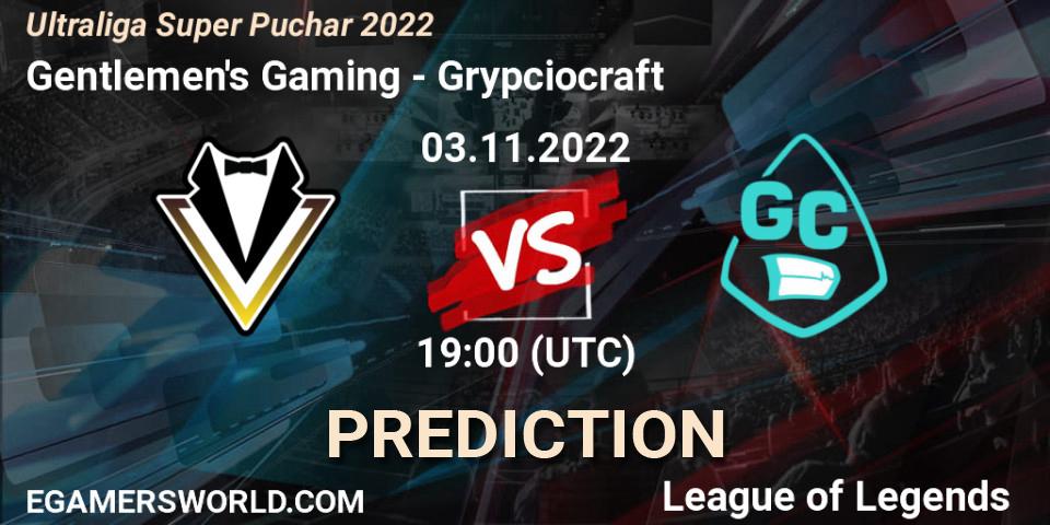 Gentlemen's Gaming vs Grypciocraft: Betting TIp, Match Prediction. 03.11.2022 at 19:00. LoL, Ultraliga Super Puchar 2022