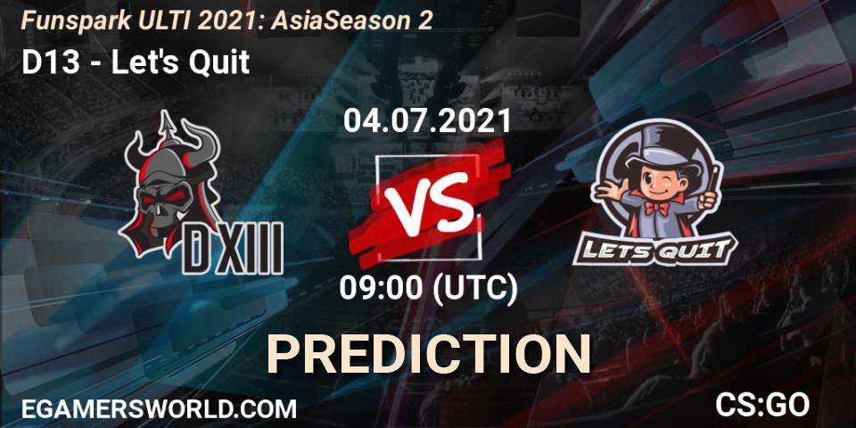 D13 vs Let's Quit: Betting TIp, Match Prediction. 04.07.2021 at 10:00. Counter-Strike (CS2), Funspark ULTI 2021: Asia Season 2