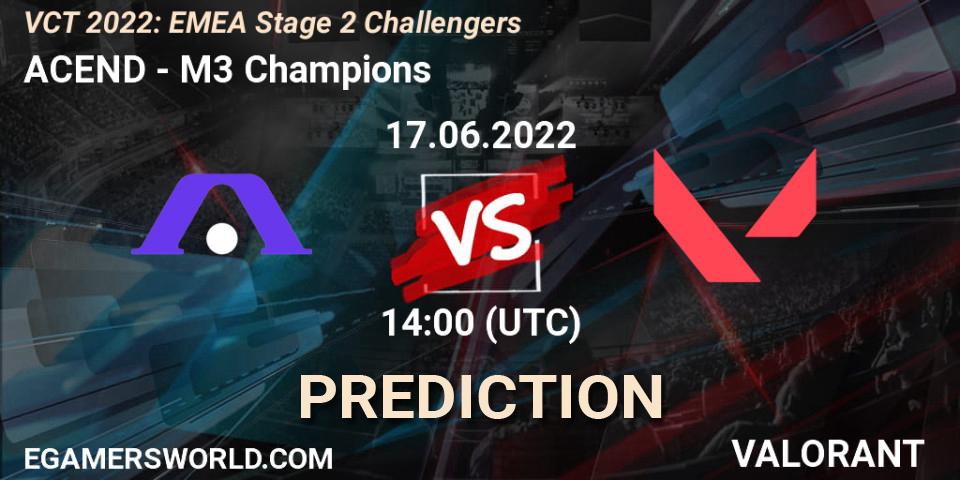 ACEND vs M3 Champions: Betting TIp, Match Prediction. 17.06.2022 at 14:00. VALORANT, VCT 2022: EMEA Stage 2 Challengers
