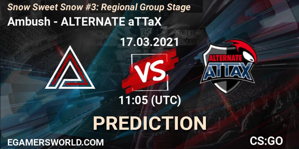 Ambush vs ALTERNATE aTTaX: Betting TIp, Match Prediction. 17.03.21. CS2 (CS:GO), Snow Sweet Snow #3: Regional Group Stage