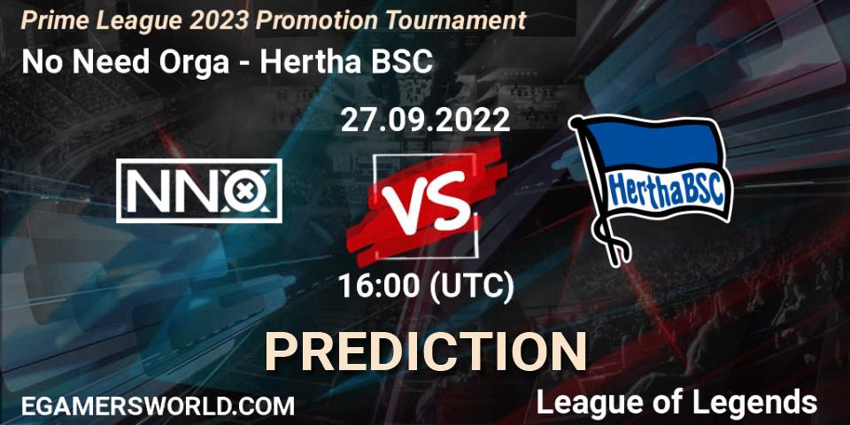 No Need Orga vs Hertha BSC: Betting TIp, Match Prediction. 27.09.2022 at 16:00. LoL, Prime League 2023 Promotion Tournament